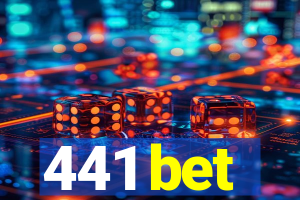 441 bet